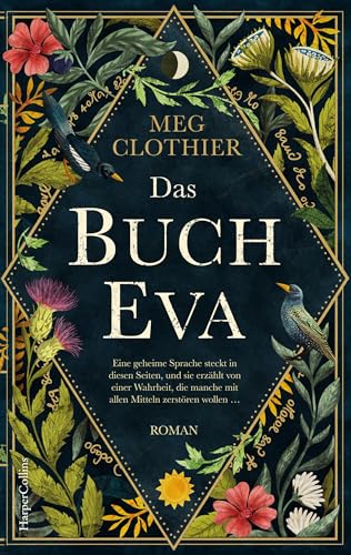 Das Buch Eva: Ein betörender historischer Roman inspiriert vom real existierenden rätselhaften Voynich-Manuskript | Eine dunkle, mitreißende Geschichte über die Macht der Frauen und der Freundschaft von HarperCollins Paperback